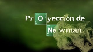 PROYECCIÓN DE NEWMAN  Química Orgánica [upl. by Southard]