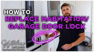 How To Replace the Habitation or Garage Door Lock on your Motorhome [upl. by Buseck959]