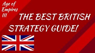 The BEST British Strategy Guide AoE III [upl. by Artined]