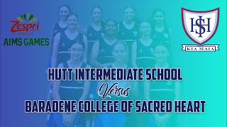 HIS A Netball vs Baradene College of Sacred Heart AIMS [upl. by Adriaens165]