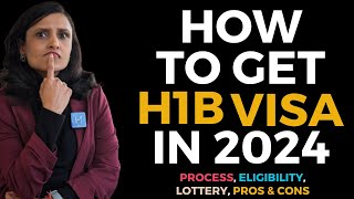 All About H1B Visa in 2024  Process Eligibility Lottery amp More [upl. by Chevy]