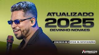 DEVINHO NOVAES 2024 ATUALIZADODEVINHO NOVAESREPERTÓRIO ATUALIZADONOVEMBRO MÚSICAS NOVAS 2025 [upl. by Ethel]