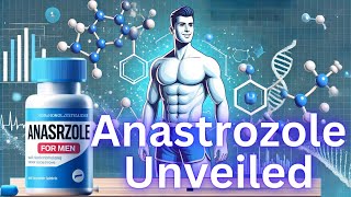 Anastrozole for Men Unlock Health Secrets Now [upl. by Gnav]