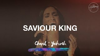 Saviour King  Hillsong Worship [upl. by Eicnarf]