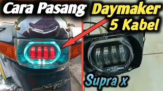 cara pasang lampu daymaker di Supra x lama  biled daymaker 4 mata 5 kabel [upl. by Arah]