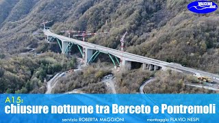 A15 chiusure notturne tra Berceto e Pontremoli [upl. by Nonnahc]