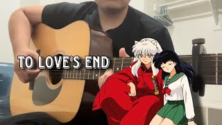 To Love’s End Inuyasha OST  Fingerstyle Guitar Free Tabs [upl. by Tamanaha429]