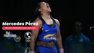 Mercedes PérezOro Levantamiento de Pesas Record Panamericano Lima 2019 panamsports weightlifting [upl. by Hairym200]