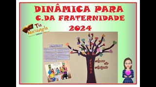 DINÂMICA PARA CAMPANHA DA FRATERNIDADE 2024 [upl. by Devlin718]