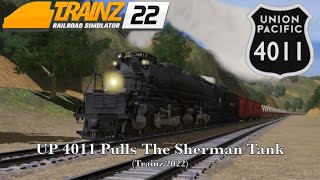 UP 4011 Pulls The Sherman Tank Trainz 2022 [upl. by Mik310]