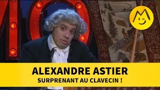 Alexandre Astier surprenant au clavecin [upl. by Elbertine753]