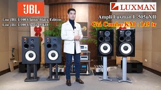 Ampli Luxman L505uXII  Loa JBL L100 Classic Black Edition L100 Classic MkII Giá Combo KM 145tr [upl. by Leod619]