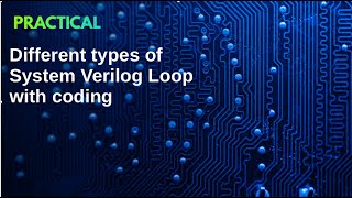 System Verilog session 5 System  Verilog Loops [upl. by At]