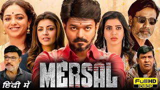 Mersal Full Movie In Hindi Dubbed  Vijay Thalapathy Nithya Menen Samantha Kajal  Facts amp Review [upl. by Mialliw]