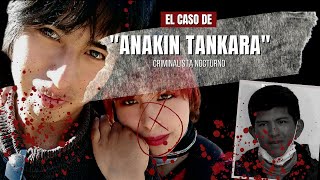 El impactante caso de Anakin Tankara un crimen pasional  Criminalista Nocturno [upl. by Toille]