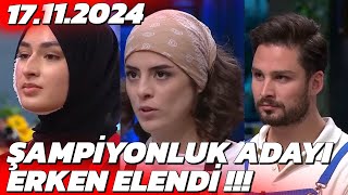 MasterChef Son Bölüm Potaya Giren Ve Elenen Yarışmacı Açıklandı  17 Kasım 2024 [upl. by Nongim639]