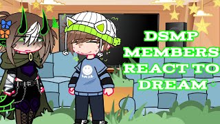 Dsmp Members React To Dream  slight dnf  READ DESCRIPTION [upl. by Base656]