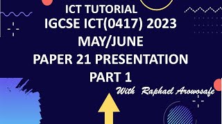 IGCSE ICT 0417May June 2023 Paper 21 Presentation Part 1 [upl. by Robinette251]