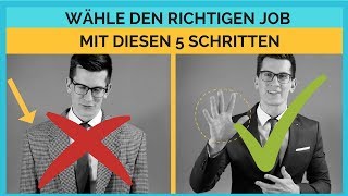 Den richtigen Beruf finden in 5 Schritten berufliche Orientierung einfach gemacht [upl. by Josias]