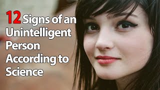 12 Signs of an Unintelligent Person [upl. by Reh]