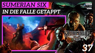 Sumerian Six  deutsch  🐻 37 In die Falle getappt Lets Play Opferstätte [upl. by Noah]