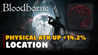 Bloodborne Tempering Damp Blood Gem Physical Atk Up 142 Location [upl. by Dunning]