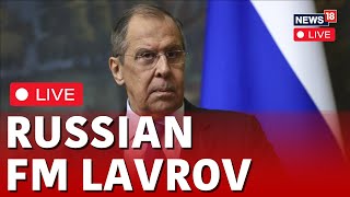 Russian Foreign Minister Sergei Lavrov LIVE  Foreign Minister Sergei Lavrov Speech LIVE  N18L [upl. by Jonah333]