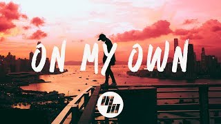 3LAU  On My Own Lyrics  Lyric Video feat Nevve [upl. by Baseler]