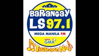 Barangay LS 971 Tugstugan na Theme Song 2014 quotIsang Bansa Isang Barangayquot [upl. by Yam]