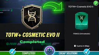 TOTW Cosmetic EVO II SBC Completed  Cheap Solution amp SBC Tips  FC 25 [upl. by Currey]