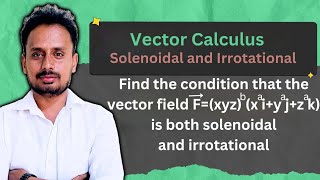 Vector Calculus Solenoidal and Irrotational Vector Fields Part 2 of 2 [upl. by Pooh]