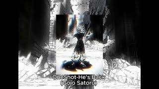 OneShot Slowed  Reverb Hes Back Gojo Satoru [upl. by Salita]