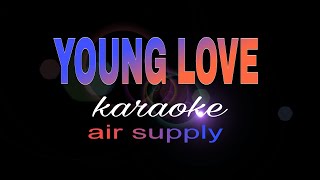 YOUNG LOVE air supply karaoke [upl. by Deidre]