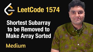 Shortest Subarray to be Removed to Make Array Sorted  Leetcode 1574  Python [upl. by Ydaj]