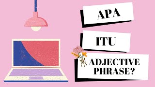 APA ITU ADJECTIVE PHRASE [upl. by Hgielrebma]