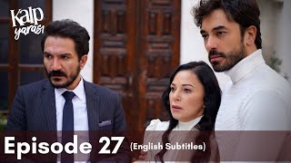 Kalp Yarası  Episode 27 English Subtitles [upl. by Saitam]