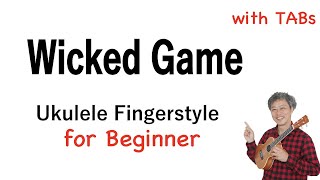 Wicked Game Chris Isaak  Beginner Ukulele Fingerstyle PlayAlong with TABs PDF available [upl. by Ihcelek]