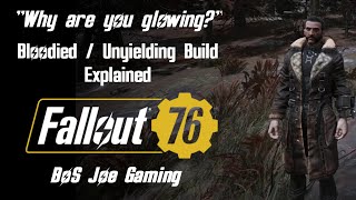 Bloodied Unyielding Build  Fallout76 [upl. by Martres]