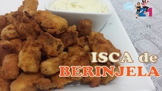 Isca de Berinjela  Petisco de Berinjela  Berinjela a milanesa [upl. by Novia]