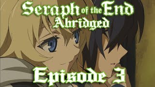 Seraph of the End Abridged Episode 3 [upl. by Eilojne158]