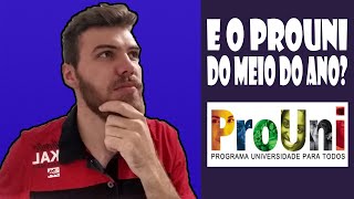 E O PROUNI DO MEIO DO ANO [upl. by Jammal]