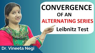 Convergence of Alternating Series  Leibnitz Test with Examples  REAL ANALYSIS [upl. by Aihsenor]