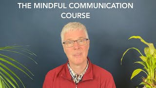 The Mindful Communication Course [upl. by Annek]