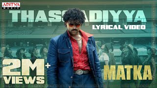 Thassadiyya Lyrical  Matka  Varun Tej  Karuna Kumar  Mano  Bhaskarabhatla  GV Prakash Kumar [upl. by Karina]