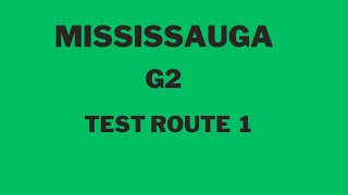 Mississauga G2 Test Route 1 Mock Test [upl. by Liggett283]