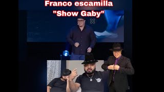 Reaccion a Franco escamilla Show Gaby 🇲🇽 [upl. by Leribag379]