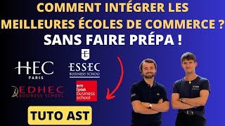 Comment intégrer les meilleures écoles de commerce sans faire de prépa  Tuto Ast [upl. by Lonergan]