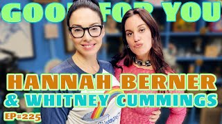 Hannah Berner and Whitney Agree On Nothing  Good For You Podcast with Whitney Cummings  EP 225 [upl. by Zanlog]