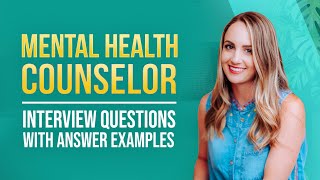 Mental Health Counselor Interview Questions with Answer Examples [upl. by Ark]