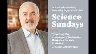 Science Sundays  Adrian Krainer Shooting the messenger Antisense therapies for rare diseases [upl. by Ennairb]